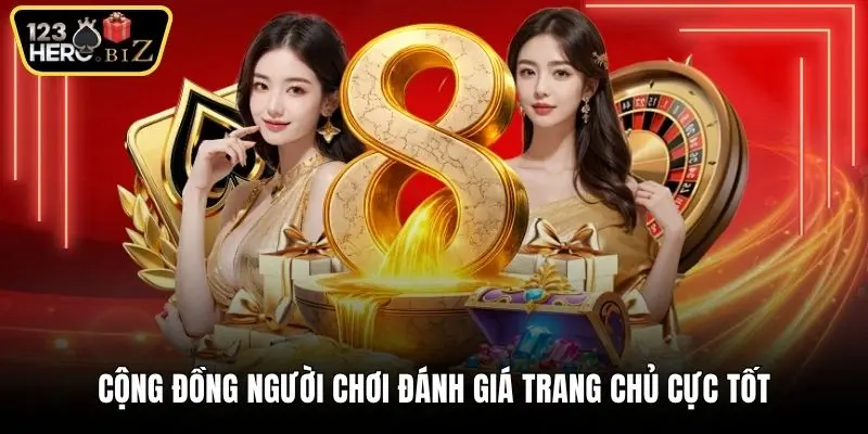 Cộng đồng người chơi đánh giá trang chủ cực tốt