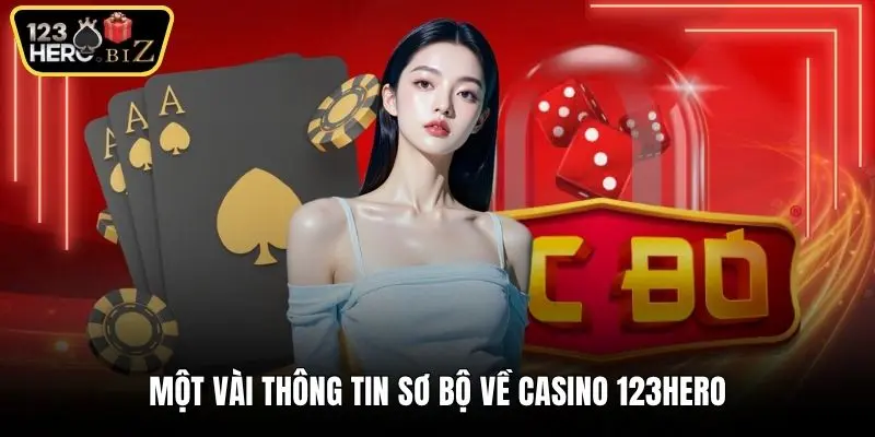 Một vài thông tin sơ bộ về casino 123Hero