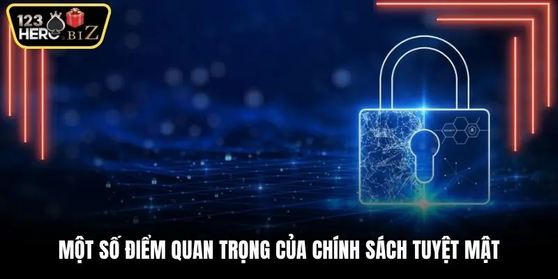Một số điểm quan trọng của chính sách tuyệt mậtMột số điểm quan trọng của chính sách tuyệt mật