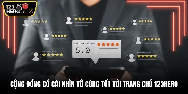 Cộng đồng có cái nhìn vô cùng tốt với trang chủ 123Hero