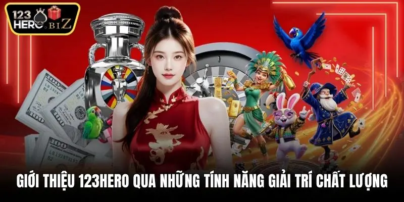 Giới thiệu 123Hero qua những tính năng giải trí chất lượng