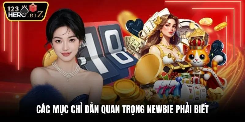 Các mục chỉ dẫn quan trọng newbie phải biết