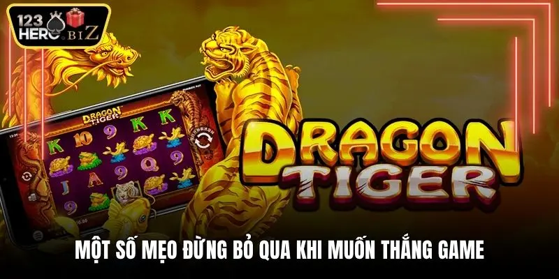 Một số mẹo đừng bỏ qua khi muốn thắng game