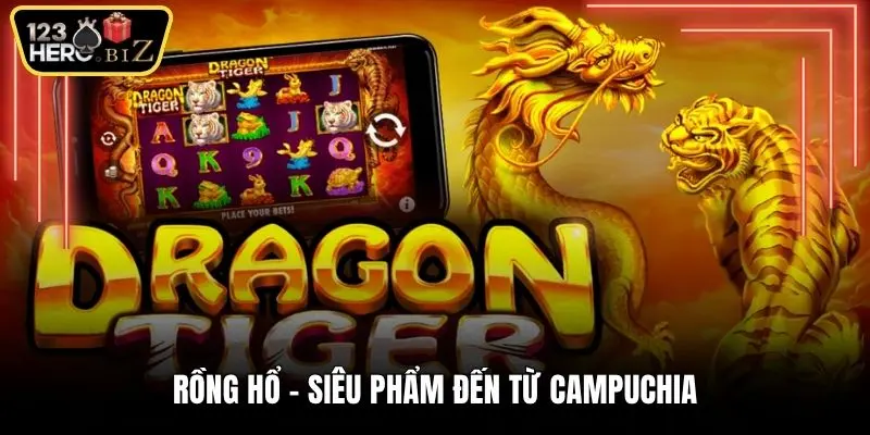 Rồng Hổ - Siêu phẩm đến từ Campuchia