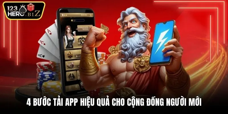 4 bước tải app hiệu quả cho cộng đồng người mới